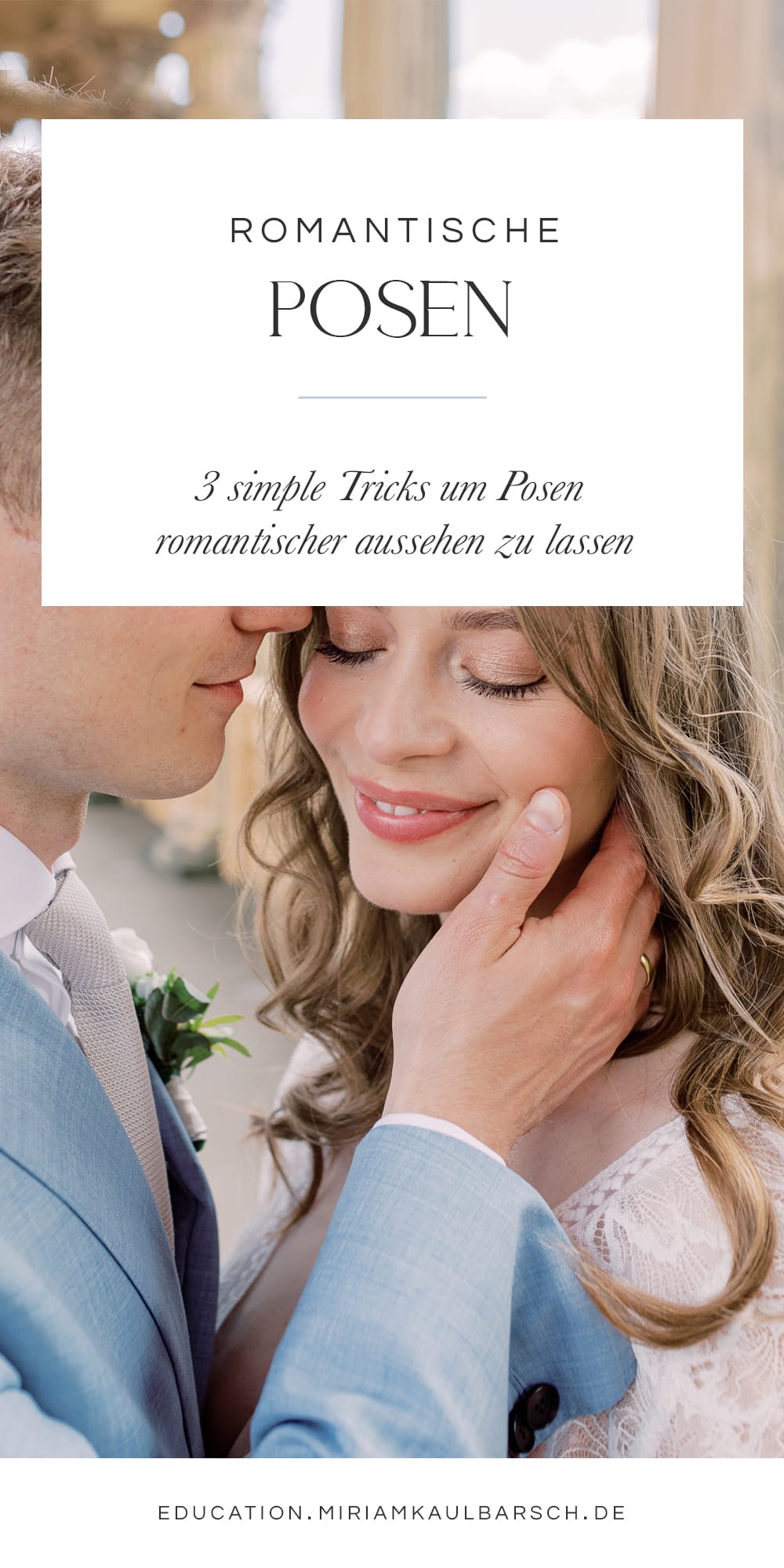 3 simple Tricks um Posen romantischer aussehen zu lassen