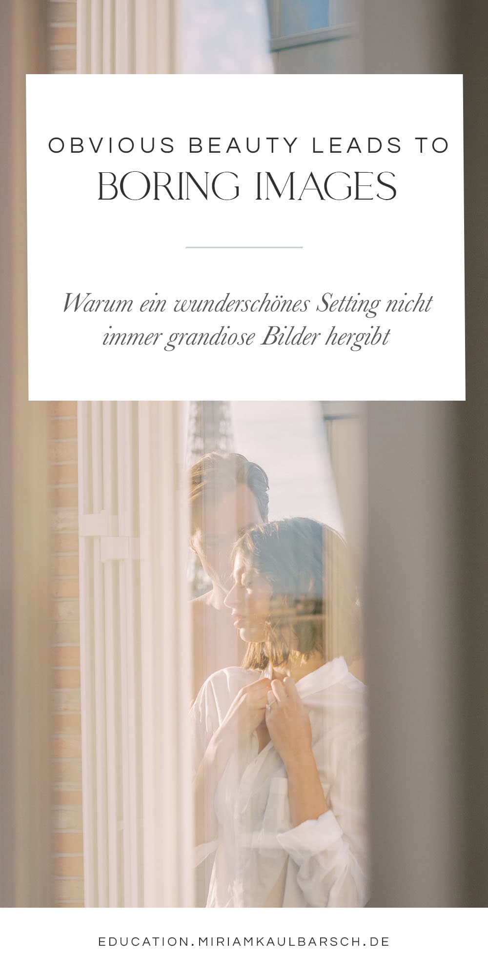 Obvious beauty leads to boring images